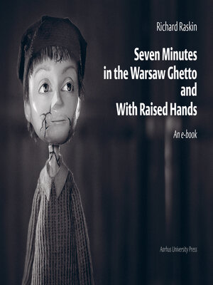 cover image of Seven Minutes in the Warsaw Ghetto and With Raised Hands